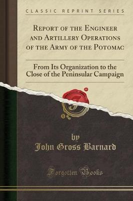 Report of the Engineer and Artillery Operations of the Army of the Potomac by John Gross Barnard image
