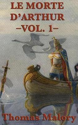 Le Morte d'Arthur -Vol. 1- by Thomas Malory image