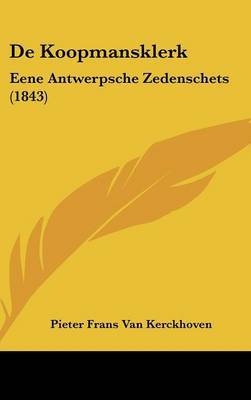de Koopmansklerk: Eene Antwerpsche Zedenschets (1843) by Pieter Frans Van Kerckhoven image