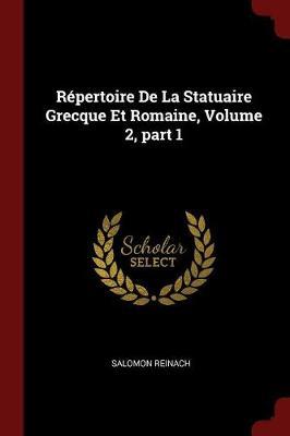 Repertoire de la Statuaire Grecque Et Romaine, Volume 2, Part 1 image