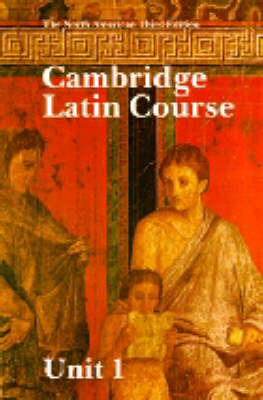 Cambridge Latin Course Unit 1 Student's book North American edition by North American Cambridge Classics Project image