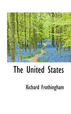 The United States on Paperback by Richard Frothingham