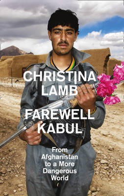 Farewell Kabul by Christina Lamb image