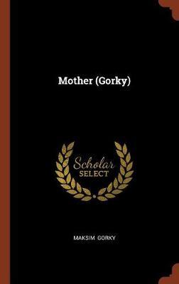 Mother (Gorky) by Maksim Gorky image