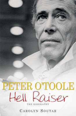 Peter O'Toole: Hell-Raiser by Carolyn Soutar image