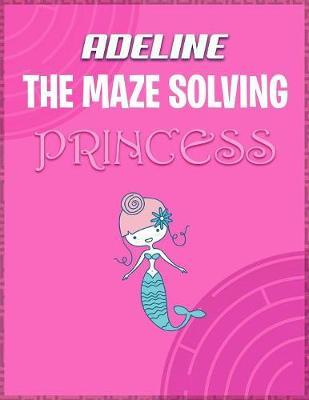 Adeline the Maze Solving Princess by Doctor Puzzles image