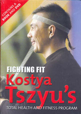 Fighting Fit: Kostya Tszyu's Total Health and Fitness Book on Paperback by Kostya Tszyu