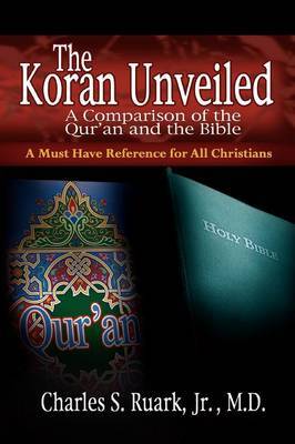 The Koran Unveiled by Charles S Ruark image