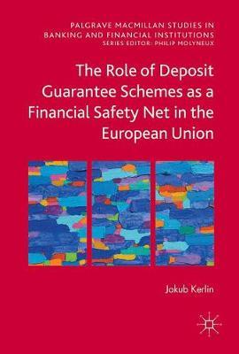 The Role of Deposit Guarantee Schemes as a Financial Safety Net in the European Union by Jakub Kerlin image