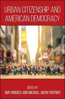 Urban Citizenship and American Democracy