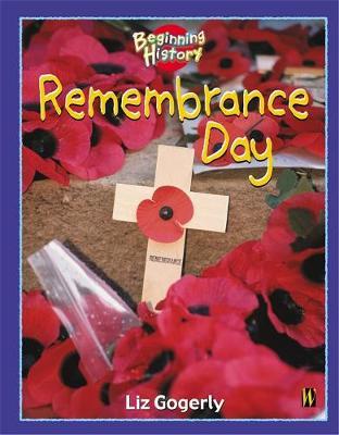 Beginning History: Remembrance Day by Liz Gogerly