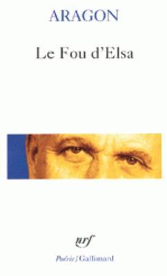 Le fou d'Elsa by Louis Aragon