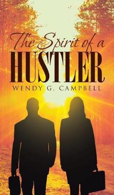 The Spirit of a Hustler by Wendy G Campbell image