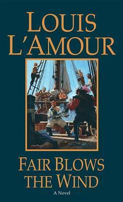 Fair Blows The Wind by Louis L'Amour image