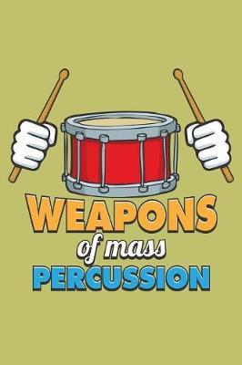 Weapons Of Mass Percussion by Books by 3am Shopper image