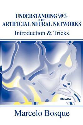 Understanding 99% of Artificial Neural Networks by Marcelo Bosque image