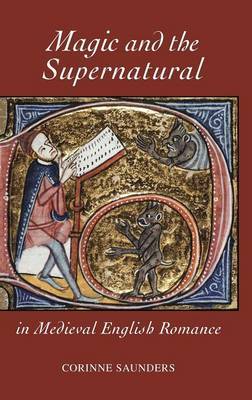 Magic and the Supernatural in Medieval English Romance by Corinne Saunders image