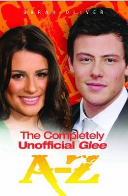 Completely Unofficial Glee A-Z by SARAH OLIVER image