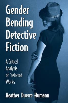 Gender Bending Detective Fiction by Heather Duerre Humann image