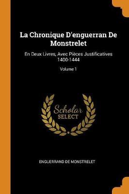 La Chronique d'Enguerran de Monstrelet by Enguerrand De Monstrelet image
