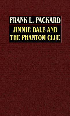 Jimmie Dale and the Phantom Clue by Frank L Packard image