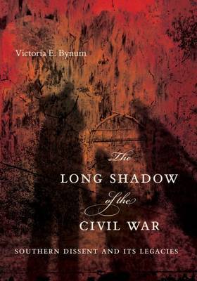 The Long Shadow of the Civil War on Hardback by Victoria E. Bynum