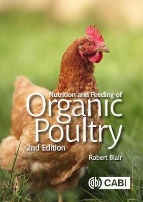 Nutrition and Feeding of Organic Poultry by Robert Blair image