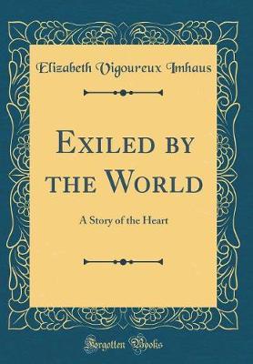 Exiled by the World by Elizabeth Vigoureux Imhaus image