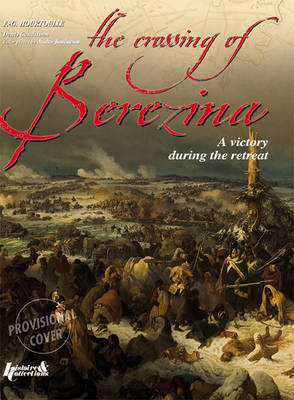 Crossing the Berezina on Hardback by Francois-Guy Hourtoulle