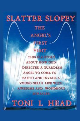 Slatter Slopey/The Angel's First Visit by Toni I. Head image