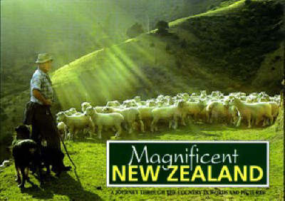 Magnificent New Zealand: A Journey through the Country by Stephen Barnett image