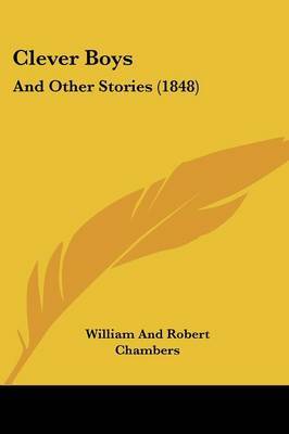 Clever Boys: And Other Stories (1848) by William And Robert Chambers image