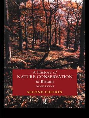 A History of Nature Conservation in Britain by David Evans image