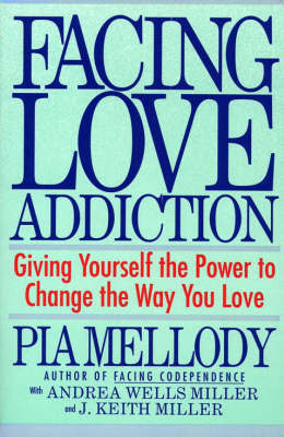 Facing Love Addiction by Pia Mellody image