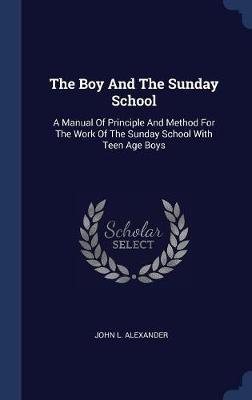 The Boy and the Sunday School by John L Alexander image