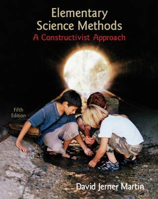 Elementary Science Methods: A Constructivist Approach by David Jerner Martin image