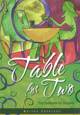 Table for Two: The Cookbook for Couples by Warren Caterson image