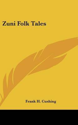 Zuni Folk Tales by Frank H. Cushing image