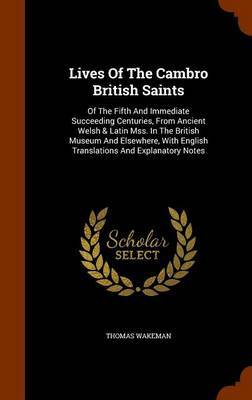 Lives of the Cambro British Saints on Hardback by Thomas Wakeman