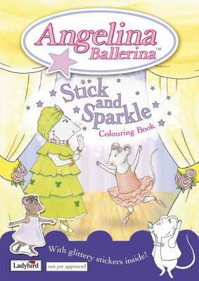 Angelina Ballerina Stick and Sparkle Colouring Book on Paperback