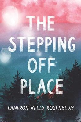 The Stepping Off Place by Cameron Kelly Rosenblum image