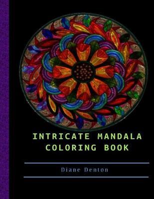 Intricate Mandala Coloring Book by Diane Denton image