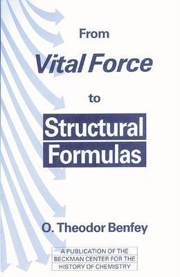 From Vital Force to Structural Formulas by Otto Theodor Benfey image