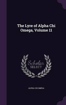 The Lyre of Alpha Chi Omega, Volume 11 by Alpha Chi Omega image