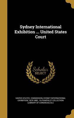 Sydney International Exhibition ... United States Court image