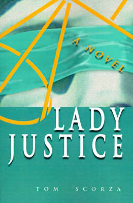 Lady Justice by Tom Scorza