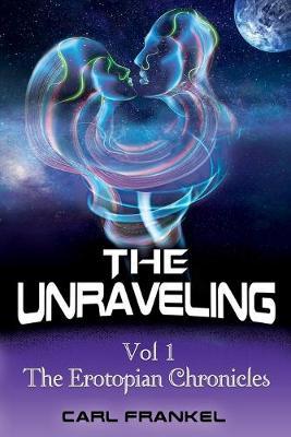 The Unraveling by Carl Frankel image