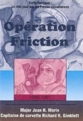 Operation Friction: Canadian Forces in the Persian Gulf by Jean Morin image