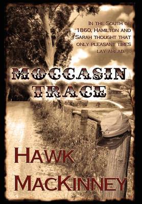 Moccasin Trace on Hardback by Hawk MacKinney