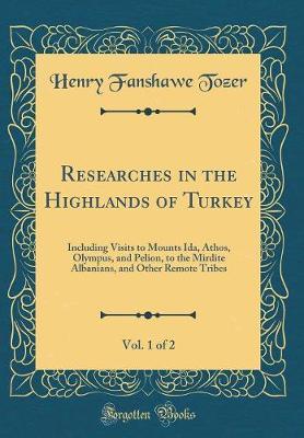 Researches in the Highlands of Turkey, Vol. 1 of 2 by Henry Fanshawe Tozer image